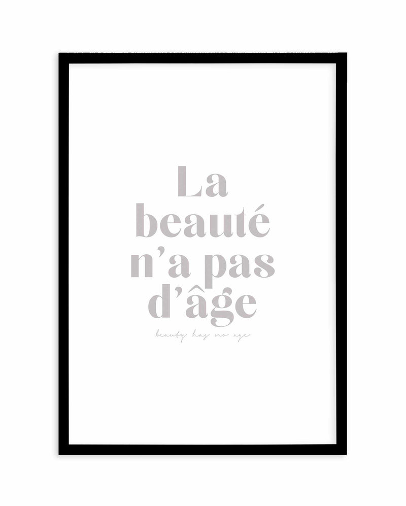Beauty Has No Age Art Print-PRINT-Olive et Oriel-Olive et Oriel-A4 | 8.3" x 11.7" | 21 x 29.7cm-Black-With White Border-Buy-Australian-Art-Prints-Online-with-Olive-et-Oriel-Your-Artwork-Specialists-Austrailia-Decorate-With-Coastal-Photo-Wall-Art-Prints-From-Our-Beach-House-Artwork-Collection-Fine-Poster-and-Framed-Artwork