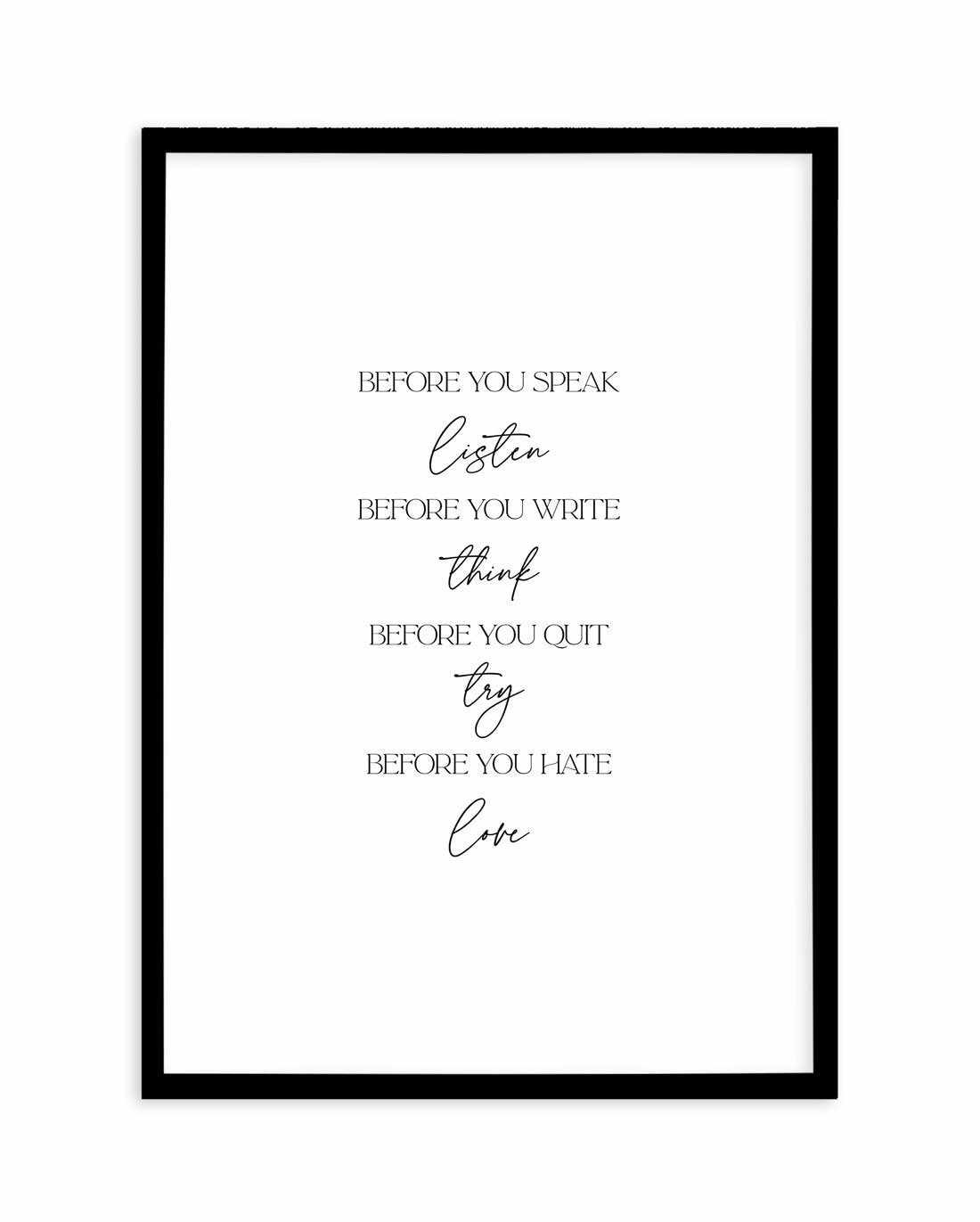 Before You Do Art Print-PRINT-Olive et Oriel-Olive et Oriel-A5 | 5.8" x 8.3" | 14.8 x 21cm-Black-With White Border-Buy-Australian-Art-Prints-Online-with-Olive-et-Oriel-Your-Artwork-Specialists-Austrailia-Decorate-With-Coastal-Photo-Wall-Art-Prints-From-Our-Beach-House-Artwork-Collection-Fine-Poster-and-Framed-Artwork