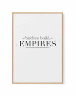 Bitches Build Empires | Framed Canvas Art Print