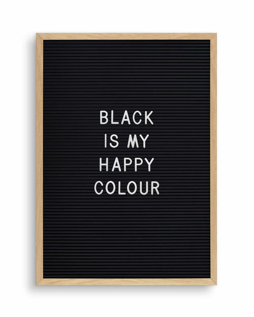 Black Is My Happy Colour Art Print-PRINT-Olive et Oriel-Olive et Oriel-A5 | 5.8" x 8.3" | 14.8 x 21cm-Oak-With White Border-Buy-Australian-Art-Prints-Online-with-Olive-et-Oriel-Your-Artwork-Specialists-Austrailia-Decorate-With-Coastal-Photo-Wall-Art-Prints-From-Our-Beach-House-Artwork-Collection-Fine-Poster-and-Framed-Artwork