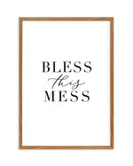 Bless This Mess Art Print-PRINT-Olive et Oriel-Olive et Oriel-50x70 cm | 19.6" x 27.5"-Walnut-With White Border-Buy-Australian-Art-Prints-Online-with-Olive-et-Oriel-Your-Artwork-Specialists-Austrailia-Decorate-With-Coastal-Photo-Wall-Art-Prints-From-Our-Beach-House-Artwork-Collection-Fine-Poster-and-Framed-Artwork