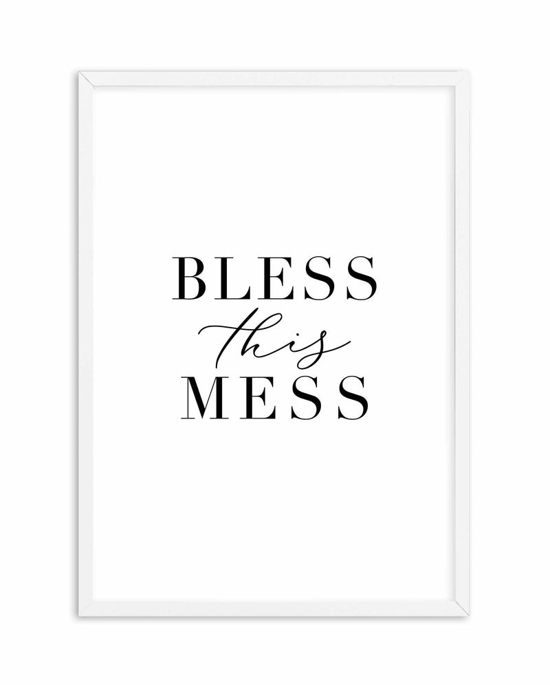 Bless This Mess Art Print-PRINT-Olive et Oriel-Olive et Oriel-A5 | 5.8" x 8.3" | 14.8 x 21cm-White-With White Border-Buy-Australian-Art-Prints-Online-with-Olive-et-Oriel-Your-Artwork-Specialists-Austrailia-Decorate-With-Coastal-Photo-Wall-Art-Prints-From-Our-Beach-House-Artwork-Collection-Fine-Poster-and-Framed-Artwork