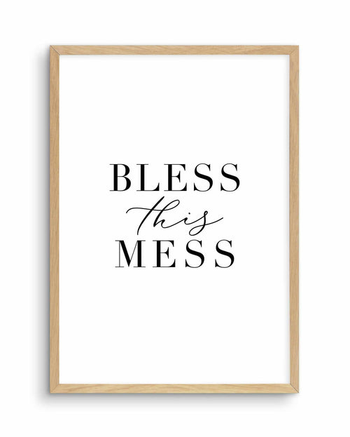 Bless This Mess Art Print-PRINT-Olive et Oriel-Olive et Oriel-A5 | 5.8" x 8.3" | 14.8 x 21cm-Oak-With White Border-Buy-Australian-Art-Prints-Online-with-Olive-et-Oriel-Your-Artwork-Specialists-Austrailia-Decorate-With-Coastal-Photo-Wall-Art-Prints-From-Our-Beach-House-Artwork-Collection-Fine-Poster-and-Framed-Artwork