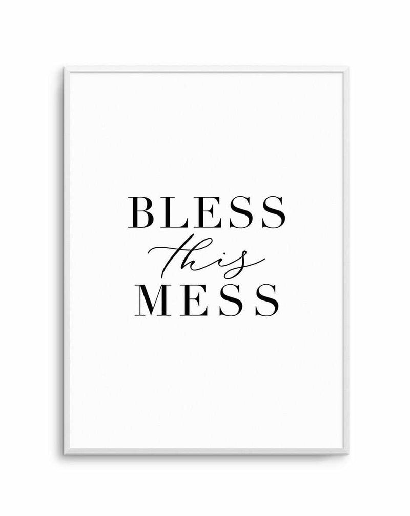 Bless This Mess Art Print-PRINT-Olive et Oriel-Olive et Oriel-A5 | 5.8" x 8.3" | 14.8 x 21cm-Unframed Art Print-With White Border-Buy-Australian-Art-Prints-Online-with-Olive-et-Oriel-Your-Artwork-Specialists-Austrailia-Decorate-With-Coastal-Photo-Wall-Art-Prints-From-Our-Beach-House-Artwork-Collection-Fine-Poster-and-Framed-Artwork
