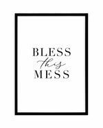 Bless This Mess Art Print-PRINT-Olive et Oriel-Olive et Oriel-A5 | 5.8" x 8.3" | 14.8 x 21cm-Black-With White Border-Buy-Australian-Art-Prints-Online-with-Olive-et-Oriel-Your-Artwork-Specialists-Austrailia-Decorate-With-Coastal-Photo-Wall-Art-Prints-From-Our-Beach-House-Artwork-Collection-Fine-Poster-and-Framed-Artwork