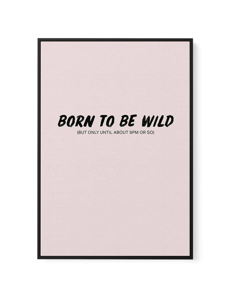 Born To Be Wild | 2 Colour Options | Framed Canvas-CANVAS-You can shop wall art online with Olive et Oriel for everything from abstract art to fun kids wall art. Our beautiful modern art prints and canvas art are available from large canvas prints to wall art paintings and our proudly Australian artwork collection offers only the highest quality framed large wall art and canvas art Australia - You can buy fashion photography prints or Hampton print posters and paintings on canvas from Olive et O