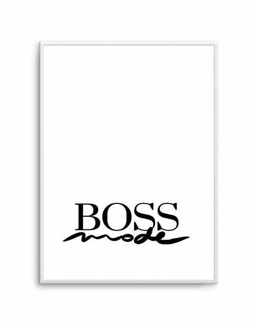 Boss Mode Art Print-PRINT-Olive et Oriel-Olive et Oriel-A5 | 5.8" x 8.3" | 14.8 x 21cm-Unframed Art Print-With White Border-Buy-Australian-Art-Prints-Online-with-Olive-et-Oriel-Your-Artwork-Specialists-Austrailia-Decorate-With-Coastal-Photo-Wall-Art-Prints-From-Our-Beach-House-Artwork-Collection-Fine-Poster-and-Framed-Artwork