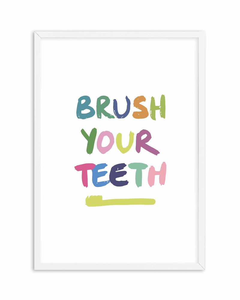 Brush Your Teeth Art Print-PRINT-Olive et Oriel-Olive et Oriel-A5 | 5.8" x 8.3" | 14.8 x 21cm-White-With White Border-Buy-Australian-Art-Prints-Online-with-Olive-et-Oriel-Your-Artwork-Specialists-Austrailia-Decorate-With-Coastal-Photo-Wall-Art-Prints-From-Our-Beach-House-Artwork-Collection-Fine-Poster-and-Framed-Artwork