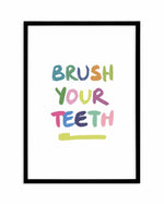 Brush Your Teeth Art Print-PRINT-Olive et Oriel-Olive et Oriel-A5 | 5.8" x 8.3" | 14.8 x 21cm-Black-With White Border-Buy-Australian-Art-Prints-Online-with-Olive-et-Oriel-Your-Artwork-Specialists-Austrailia-Decorate-With-Coastal-Photo-Wall-Art-Prints-From-Our-Beach-House-Artwork-Collection-Fine-Poster-and-Framed-Artwork