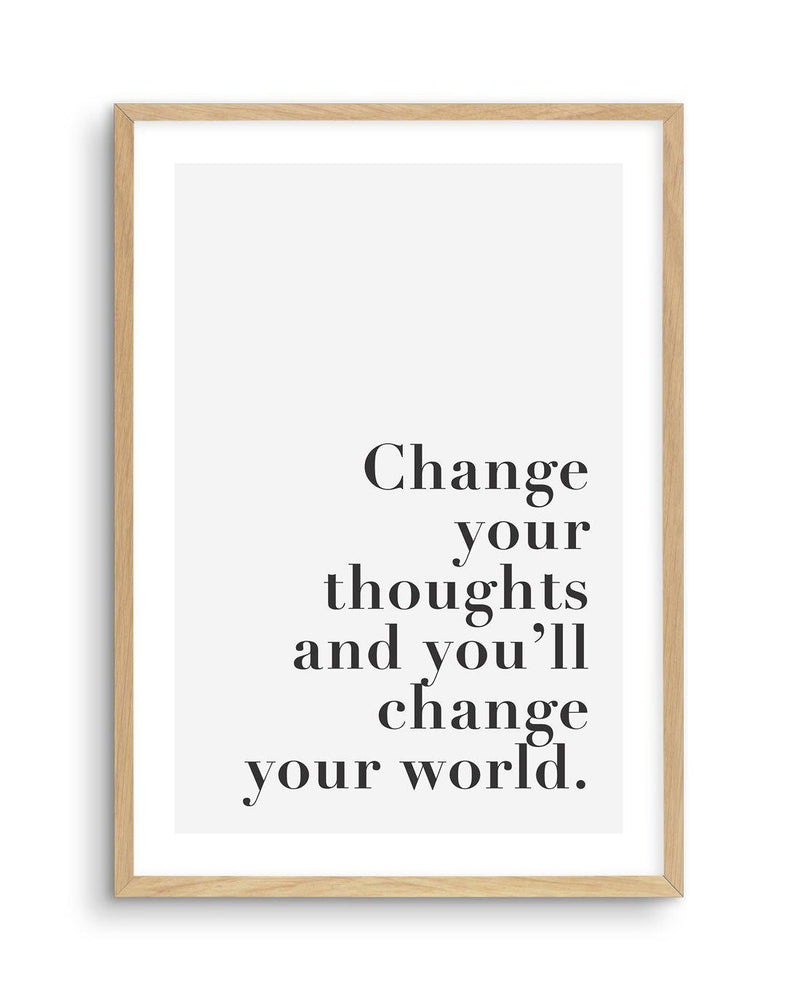 Change Your Thoughts Art Print-PRINT-Olive et Oriel-Olive et Oriel-A5 | 5.8" x 8.3" | 14.8 x 21cm-Oak-With White Border-Buy-Australian-Art-Prints-Online-with-Olive-et-Oriel-Your-Artwork-Specialists-Austrailia-Decorate-With-Coastal-Photo-Wall-Art-Prints-From-Our-Beach-House-Artwork-Collection-Fine-Poster-and-Framed-Artwork