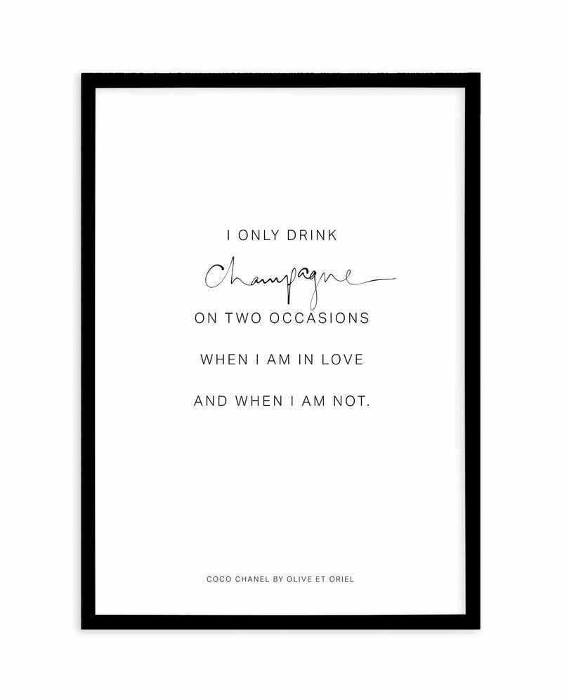 Coco Champagne Quote Art Print-PRINT-Olive et Oriel-Olive et Oriel-A5 | 5.8" x 8.3" | 14.8 x 21cm-Black-With White Border-Buy-Australian-Art-Prints-Online-with-Olive-et-Oriel-Your-Artwork-Specialists-Austrailia-Decorate-With-Coastal-Photo-Wall-Art-Prints-From-Our-Beach-House-Artwork-Collection-Fine-Poster-and-Framed-Artwork