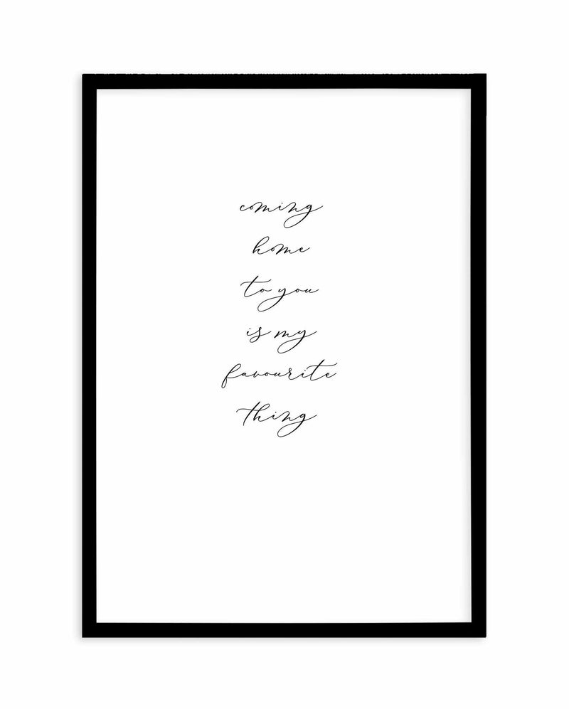 Coming Home To You Art Print-PRINT-Olive et Oriel-Olive et Oriel-A4 | 8.3" x 11.7" | 21 x 29.7cm-Black-With White Border-Buy-Australian-Art-Prints-Online-with-Olive-et-Oriel-Your-Artwork-Specialists-Austrailia-Decorate-With-Coastal-Photo-Wall-Art-Prints-From-Our-Beach-House-Artwork-Collection-Fine-Poster-and-Framed-Artwork