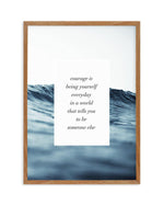 Courage Is Art Print-PRINT-Olive et Oriel-Olive et Oriel-50x70 cm | 19.6" x 27.5"-Walnut-With White Border-Buy-Australian-Art-Prints-Online-with-Olive-et-Oriel-Your-Artwork-Specialists-Austrailia-Decorate-With-Coastal-Photo-Wall-Art-Prints-From-Our-Beach-House-Artwork-Collection-Fine-Poster-and-Framed-Artwork