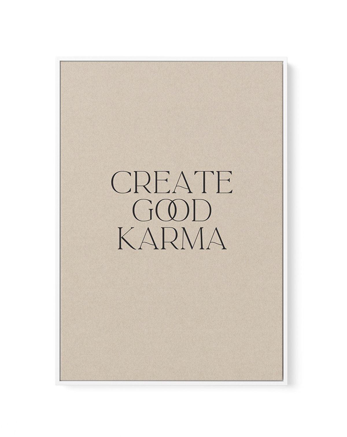 Create Good Karma | Framed Canvas-CANVAS-You can shop wall art online with Olive et Oriel for everything from abstract art to fun kids wall art. Our beautiful modern art prints and canvas art are available from large canvas prints to wall art paintings and our proudly Australian artwork collection offers only the highest quality framed large wall art and canvas art Australia - You can buy fashion photography prints or Hampton print posters and paintings on canvas from Olive et Oriel and have the