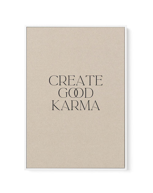 Create Good Karma | Framed Canvas-CANVAS-You can shop wall art online with Olive et Oriel for everything from abstract art to fun kids wall art. Our beautiful modern art prints and canvas art are available from large canvas prints to wall art paintings and our proudly Australian artwork collection offers only the highest quality framed large wall art and canvas art Australia - You can buy fashion photography prints or Hampton print posters and paintings on canvas from Olive et Oriel and have the