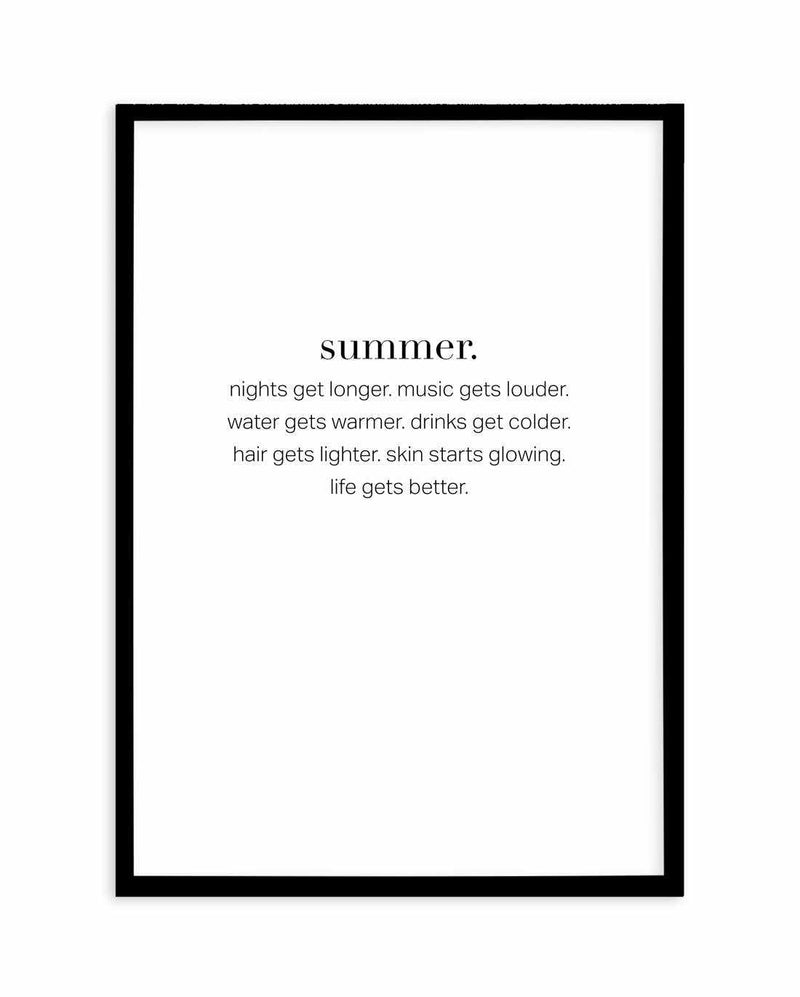 Definition Of Summer Art Print-PRINT-Olive et Oriel-Olive et Oriel-A4 | 8.3" x 11.7" | 21 x 29.7cm-Black-With White Border-Buy-Australian-Art-Prints-Online-with-Olive-et-Oriel-Your-Artwork-Specialists-Austrailia-Decorate-With-Coastal-Photo-Wall-Art-Prints-From-Our-Beach-House-Artwork-Collection-Fine-Poster-and-Framed-Artwork