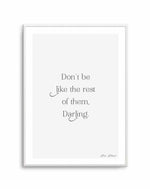 Don't Be Like The Rest Of Them Darling | Coco Chanel Art Print-PRINT-Olive et Oriel-Olive et Oriel-A5 | 5.8" x 8.3" | 14.8 x 21cm-Unframed Art Print-With White Border-Buy-Australian-Art-Prints-Online-with-Olive-et-Oriel-Your-Artwork-Specialists-Austrailia-Decorate-With-Coastal-Photo-Wall-Art-Prints-From-Our-Beach-House-Artwork-Collection-Fine-Poster-and-Framed-Artwork
