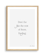 Don't Be Like The Rest Of Them Darling | Coco Chanel Art Print-PRINT-Olive et Oriel-Olive et Oriel-A5 | 5.8" x 8.3" | 14.8 x 21cm-Oak-With White Border-Buy-Australian-Art-Prints-Online-with-Olive-et-Oriel-Your-Artwork-Specialists-Austrailia-Decorate-With-Coastal-Photo-Wall-Art-Prints-From-Our-Beach-House-Artwork-Collection-Fine-Poster-and-Framed-Artwork