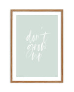 Don't Grow Up | 3 Colours Options Art Print-PRINT-Olive et Oriel-Olive et Oriel | Art Prints & Posters Online-Blush-40x50 cm | 15.7" x 19.7"-Walnut-Buy-Australian-Art-Prints-Online-with-Olive-et-Oriel-Your-Artwork-Specialists-Austrailia-Decorate-With-Coastal-Photo-Wall-Art-Prints-From-Our-Beach-House-Artwork-Collection-Fine-Poster-and-Framed-Artwork