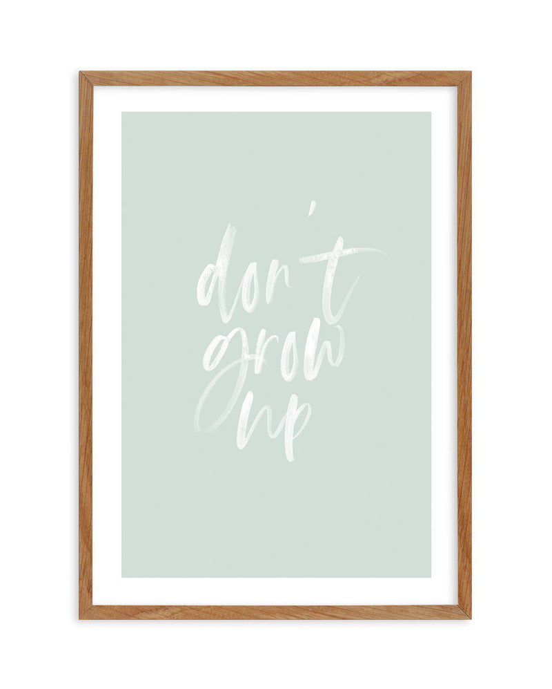 Don't Grow Up | 3 Colours Options Art Print-PRINT-Olive et Oriel-Olive et Oriel | Art Prints & Posters Online-Blush-40x50 cm | 15.7" x 19.7"-Walnut-Buy-Australian-Art-Prints-Online-with-Olive-et-Oriel-Your-Artwork-Specialists-Austrailia-Decorate-With-Coastal-Photo-Wall-Art-Prints-From-Our-Beach-House-Artwork-Collection-Fine-Poster-and-Framed-Artwork