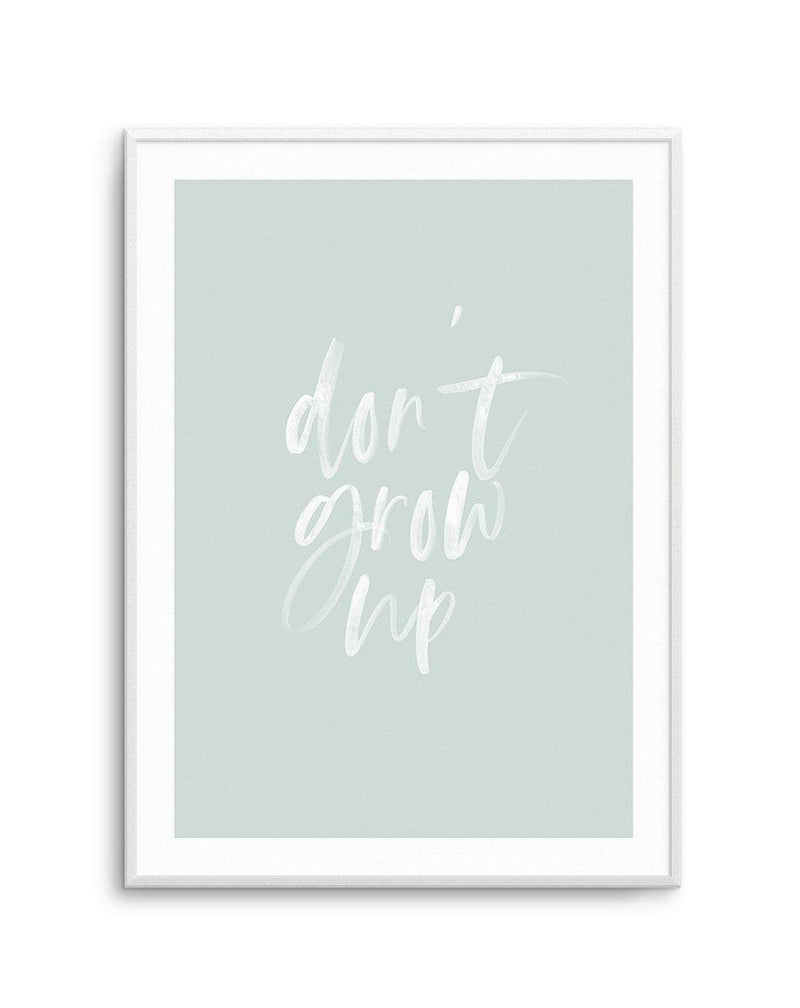 Don't Grow Up | 3 Colours Options Art Print-PRINT-Olive et Oriel-Olive et Oriel | Art Prints & Posters Online-Blush-A2 (42cm x 59.4cm | 23.4" x 16.5" | 420mm x 594mm)-Unframed Art Print-Buy-Australian-Art-Prints-Online-with-Olive-et-Oriel-Your-Artwork-Specialists-Austrailia-Decorate-With-Coastal-Photo-Wall-Art-Prints-From-Our-Beach-House-Artwork-Collection-Fine-Poster-and-Framed-Artwork