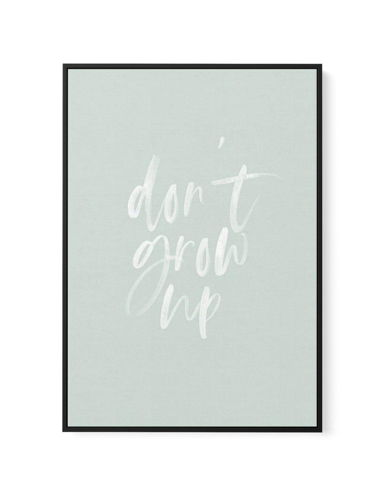 Don't Grow Up | 3 Colours Options | Framed Canvas-CANVAS-You can shop wall art online with Olive et Oriel for everything from abstract art to fun kids wall art. Our beautiful modern art prints and canvas art are available from large canvas prints to wall art paintings and our proudly Australian artwork collection offers only the highest quality framed large wall art and canvas art Australia - You can buy fashion photography prints or Hampton print posters and paintings on canvas from Olive et Or