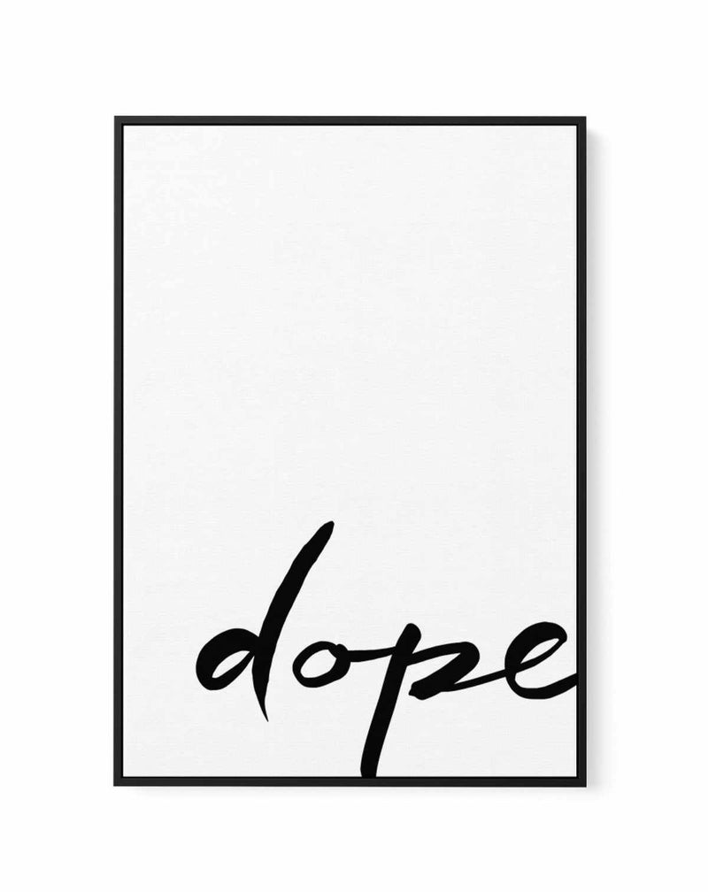Dope | Hand scripted | Framed Canvas-CANVAS-You can shop wall art online with Olive et Oriel for everything from abstract art to fun kids wall art. Our beautiful modern art prints and canvas art are available from large canvas prints to wall art paintings and our proudly Australian artwork collection offers only the highest quality framed large wall art and canvas art Australia - You can buy fashion photography prints or Hampton print posters and paintings on canvas from Olive et Oriel and have 