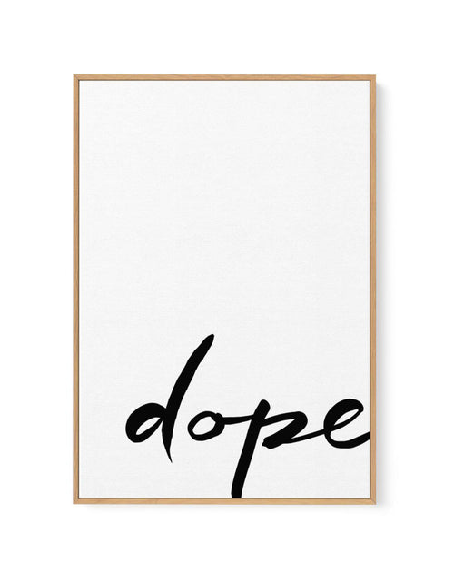 Dope | Hand scripted | Framed Canvas-CANVAS-You can shop wall art online with Olive et Oriel for everything from abstract art to fun kids wall art. Our beautiful modern art prints and canvas art are available from large canvas prints to wall art paintings and our proudly Australian artwork collection offers only the highest quality framed large wall art and canvas art Australia - You can buy fashion photography prints or Hampton print posters and paintings on canvas from Olive et Oriel and have 