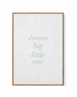 Dream Big Little One on Linen | 3 Colour Options | Framed Canvas-CANVAS-You can shop wall art online with Olive et Oriel for everything from abstract art to fun kids wall art. Our beautiful modern art prints and canvas art are available from large canvas prints to wall art paintings and our proudly Australian artwork collection offers only the highest quality framed large wall art and canvas art Australia - You can buy fashion photography prints or Hampton print posters and paintings on canvas f