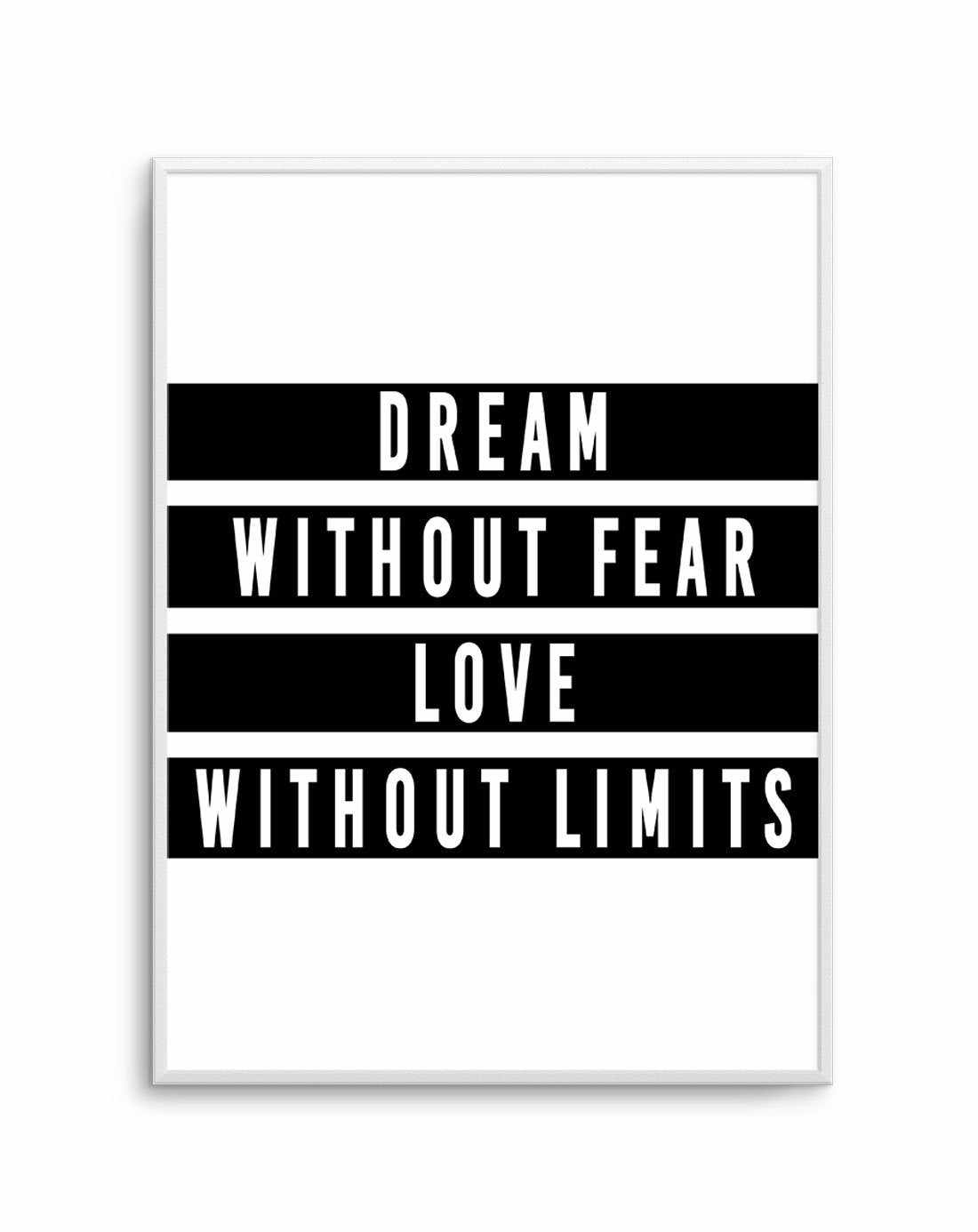 Dream without Fear Art Print-PRINT-Olive et Oriel-Olive et Oriel-A5 | 5.8" x 8.3" | 14.8 x 21cm-Unframed Art Print-With White Border-Buy-Australian-Art-Prints-Online-with-Olive-et-Oriel-Your-Artwork-Specialists-Austrailia-Decorate-With-Coastal-Photo-Wall-Art-Prints-From-Our-Beach-House-Artwork-Collection-Fine-Poster-and-Framed-Artwork