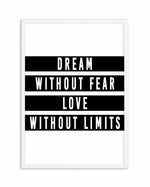 Dream without Fear Art Print-PRINT-Olive et Oriel-Olive et Oriel-A5 | 5.8" x 8.3" | 14.8 x 21cm-White-With White Border-Buy-Australian-Art-Prints-Online-with-Olive-et-Oriel-Your-Artwork-Specialists-Austrailia-Decorate-With-Coastal-Photo-Wall-Art-Prints-From-Our-Beach-House-Artwork-Collection-Fine-Poster-and-Framed-Artwork