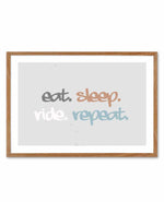 Eat Sleep Ride Repeat Art Print-PRINT-Olive et Oriel-Olive et Oriel-50x70 cm | 19.6" x 27.5"-Walnut-With White Border-Buy-Australian-Art-Prints-Online-with-Olive-et-Oriel-Your-Artwork-Specialists-Austrailia-Decorate-With-Coastal-Photo-Wall-Art-Prints-From-Our-Beach-House-Artwork-Collection-Fine-Poster-and-Framed-Artwork