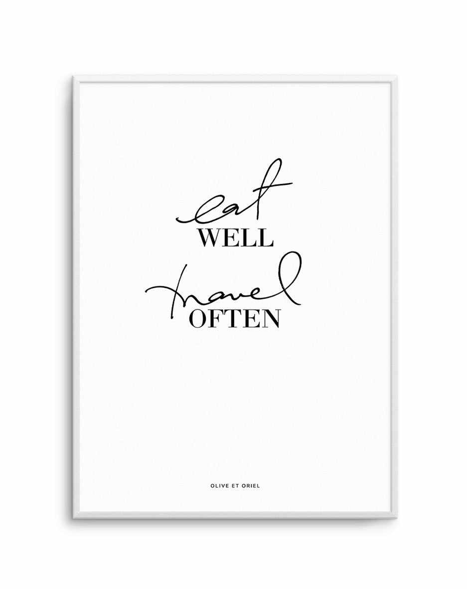 Eat Well, Travel Often Art Print-PRINT-Olive et Oriel-Olive et Oriel-A5 | 5.8" x 8.3" | 14.8 x 21cm-Unframed Art Print-With White Border-Buy-Australian-Art-Prints-Online-with-Olive-et-Oriel-Your-Artwork-Specialists-Austrailia-Decorate-With-Coastal-Photo-Wall-Art-Prints-From-Our-Beach-House-Artwork-Collection-Fine-Poster-and-Framed-Artwork