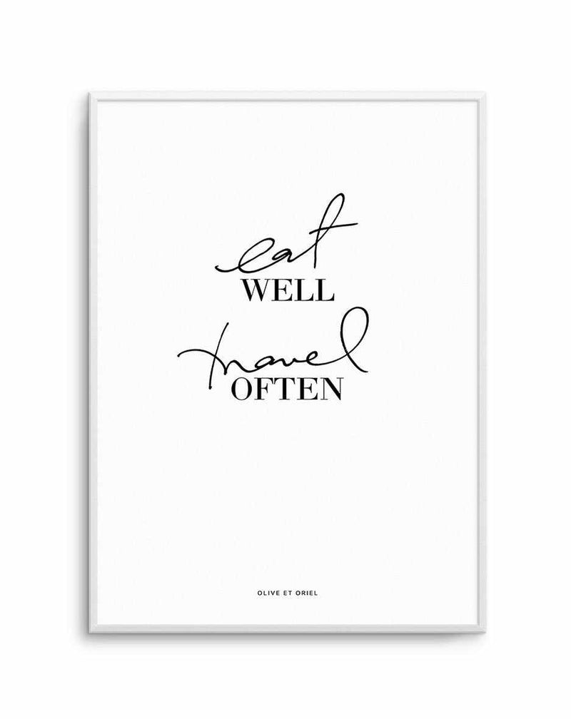 Eat Well, Travel Often Art Print-PRINT-Olive et Oriel-Olive et Oriel-A5 | 5.8" x 8.3" | 14.8 x 21cm-Unframed Art Print-With White Border-Buy-Australian-Art-Prints-Online-with-Olive-et-Oriel-Your-Artwork-Specialists-Austrailia-Decorate-With-Coastal-Photo-Wall-Art-Prints-From-Our-Beach-House-Artwork-Collection-Fine-Poster-and-Framed-Artwork