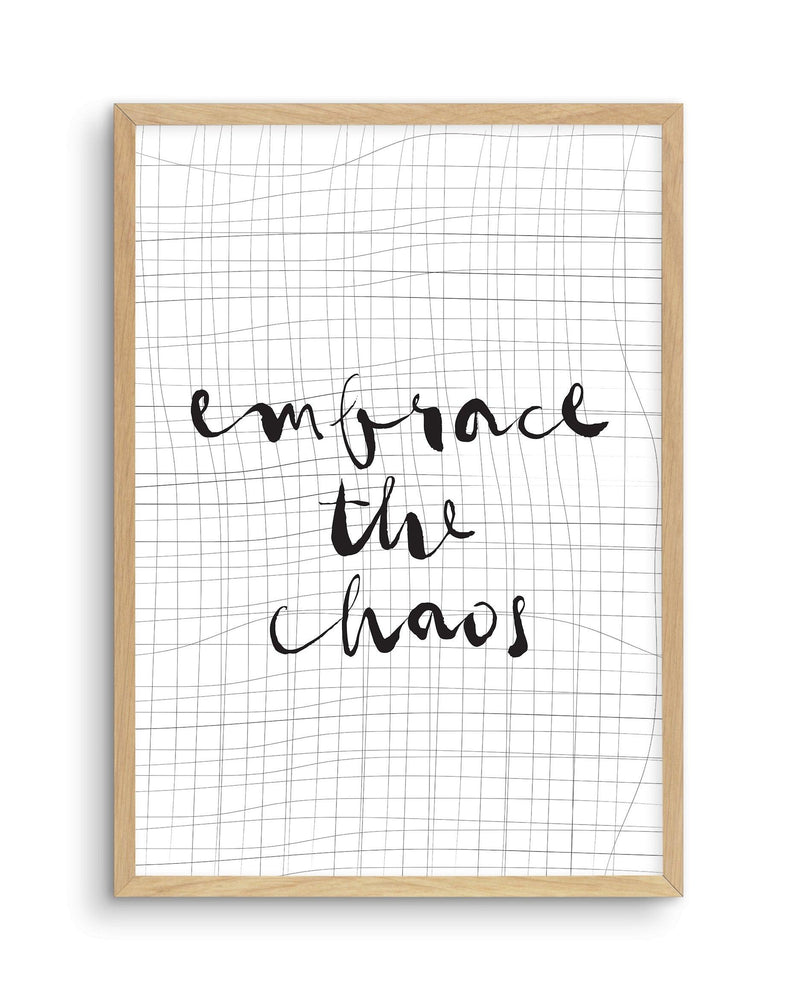 Embrace The Chaos Art Print-PRINT-Olive et Oriel-Olive et Oriel-A5 | 5.8" x 8.3" | 14.8 x 21cm-Oak-With White Border-Buy-Australian-Art-Prints-Online-with-Olive-et-Oriel-Your-Artwork-Specialists-Austrailia-Decorate-With-Coastal-Photo-Wall-Art-Prints-From-Our-Beach-House-Artwork-Collection-Fine-Poster-and-Framed-Artwork