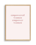 Empowered Women, Empower Women Art Print-PRINT-Olive et Oriel-Olive et Oriel-A5 | 5.8" x 8.3" | 14.8 x 21cm-Oak-With White Border-Buy-Australian-Art-Prints-Online-with-Olive-et-Oriel-Your-Artwork-Specialists-Austrailia-Decorate-With-Coastal-Photo-Wall-Art-Prints-From-Our-Beach-House-Artwork-Collection-Fine-Poster-and-Framed-Artwork