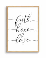 Faith Hope Love Art Print-PRINT-Olive et Oriel-Olive et Oriel-A5 | 5.8" x 8.3" | 14.8 x 21cm-Oak-With White Border-Buy-Australian-Art-Prints-Online-with-Olive-et-Oriel-Your-Artwork-Specialists-Austrailia-Decorate-With-Coastal-Photo-Wall-Art-Prints-From-Our-Beach-House-Artwork-Collection-Fine-Poster-and-Framed-Artwork