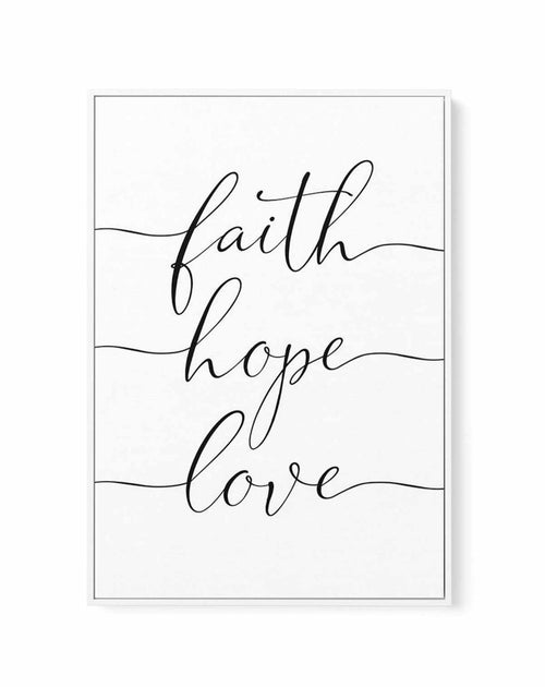 Faith Hope Love | Framed Canvas-CANVAS-You can shop wall art online with Olive et Oriel for everything from abstract art to fun kids wall art. Our beautiful modern art prints and canvas art are available from large canvas prints to wall art paintings and our proudly Australian artwork collection offers only the highest quality framed large wall art and canvas art Australia - You can buy fashion photography prints or Hampton print posters and paintings on canvas from Olive et Oriel and have them 