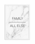 Family Over All Else Art Print-PRINT-Olive et Oriel-Olive et Oriel-A5 | 5.8" x 8.3" | 14.8 x 21cm-White-With White Border-Buy-Australian-Art-Prints-Online-with-Olive-et-Oriel-Your-Artwork-Specialists-Austrailia-Decorate-With-Coastal-Photo-Wall-Art-Prints-From-Our-Beach-House-Artwork-Collection-Fine-Poster-and-Framed-Artwork