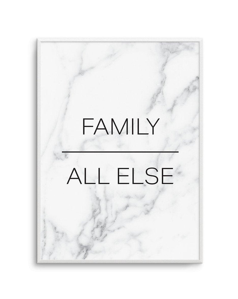 Family Over All Else Art Print-PRINT-Olive et Oriel-Olive et Oriel-A5 | 5.8" x 8.3" | 14.8 x 21cm-Unframed Art Print-With White Border-Buy-Australian-Art-Prints-Online-with-Olive-et-Oriel-Your-Artwork-Specialists-Austrailia-Decorate-With-Coastal-Photo-Wall-Art-Prints-From-Our-Beach-House-Artwork-Collection-Fine-Poster-and-Framed-Artwork