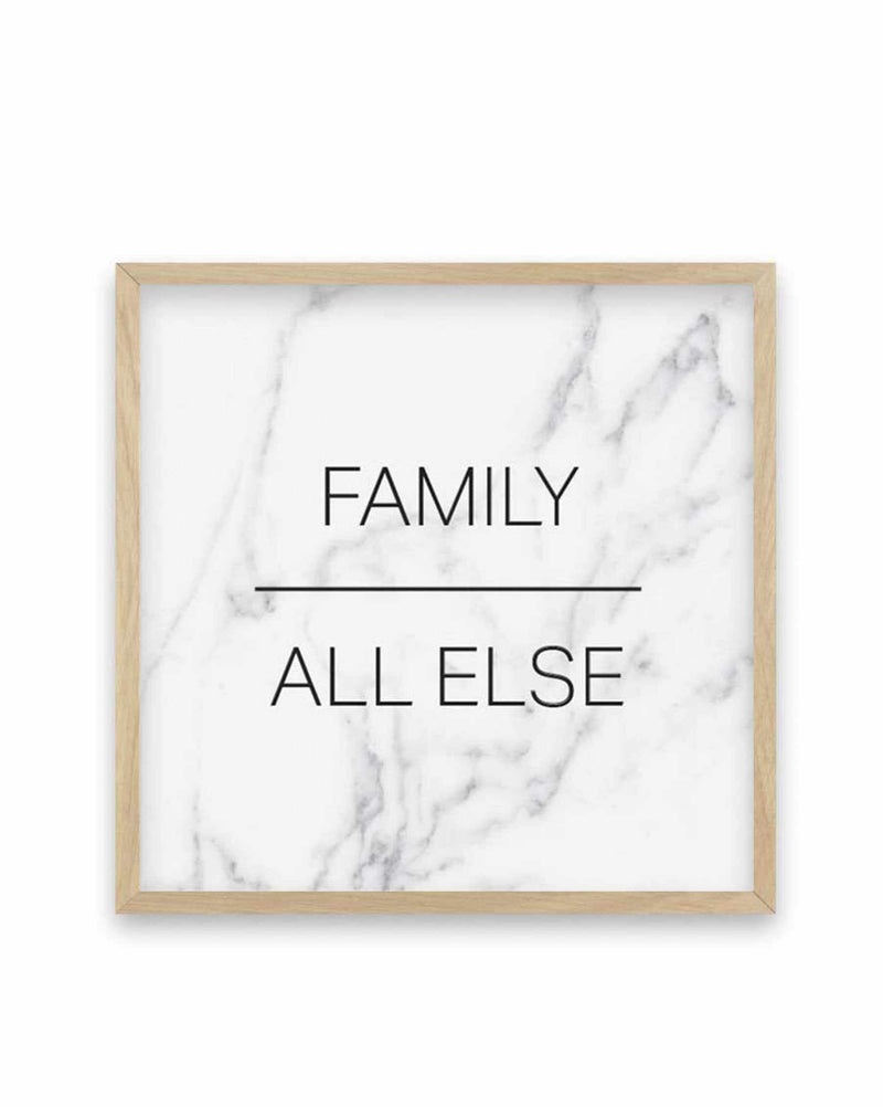 Family Over All Else | SQ Art Print-PRINT-Olive et Oriel-Olive et Oriel-70x70 cm | 27.5" x 27.5"-Oak-With White Border-Buy-Australian-Art-Prints-Online-with-Olive-et-Oriel-Your-Artwork-Specialists-Austrailia-Decorate-With-Coastal-Photo-Wall-Art-Prints-From-Our-Beach-House-Artwork-Collection-Fine-Poster-and-Framed-Artwork