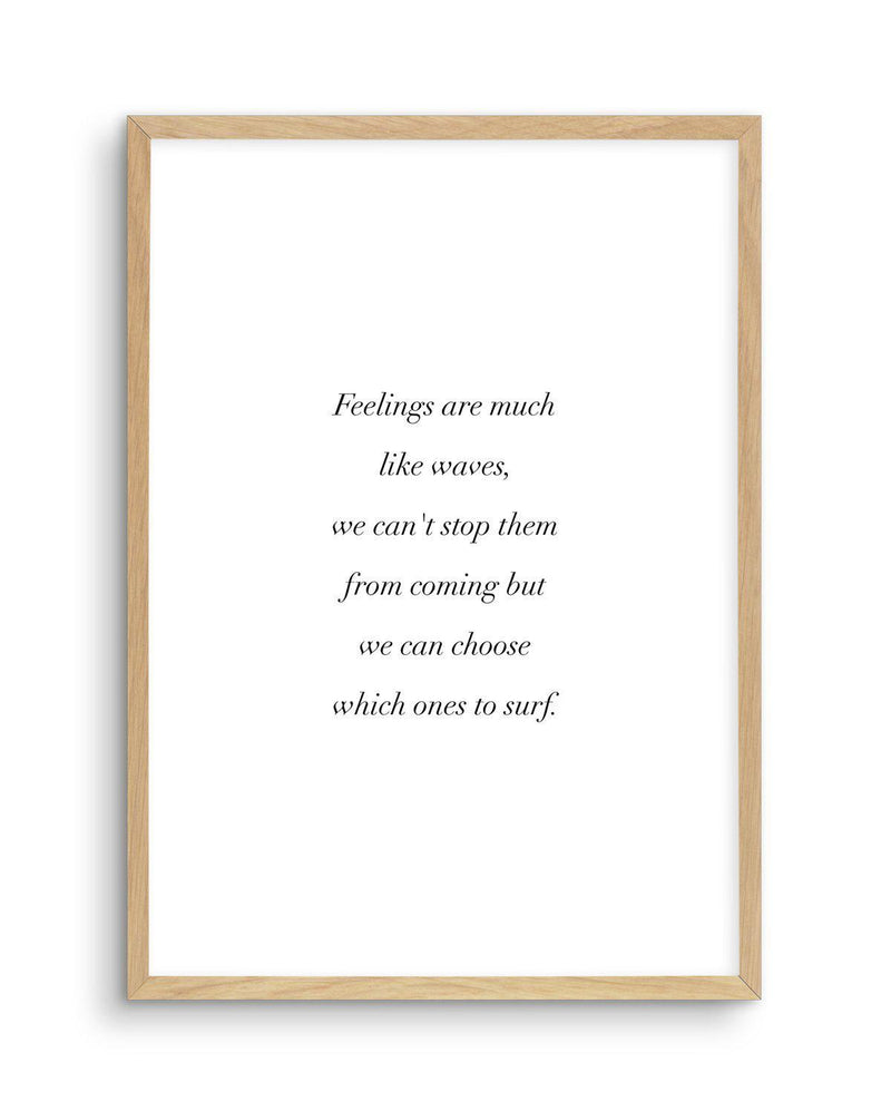 Feelings Are Like Waves Art Print-PRINT-Olive et Oriel-Olive et Oriel-A4 | 8.3" x 11.7" | 21 x 29.7cm-Oak-With White Border-Buy-Australian-Art-Prints-Online-with-Olive-et-Oriel-Your-Artwork-Specialists-Austrailia-Decorate-With-Coastal-Photo-Wall-Art-Prints-From-Our-Beach-House-Artwork-Collection-Fine-Poster-and-Framed-Artwork