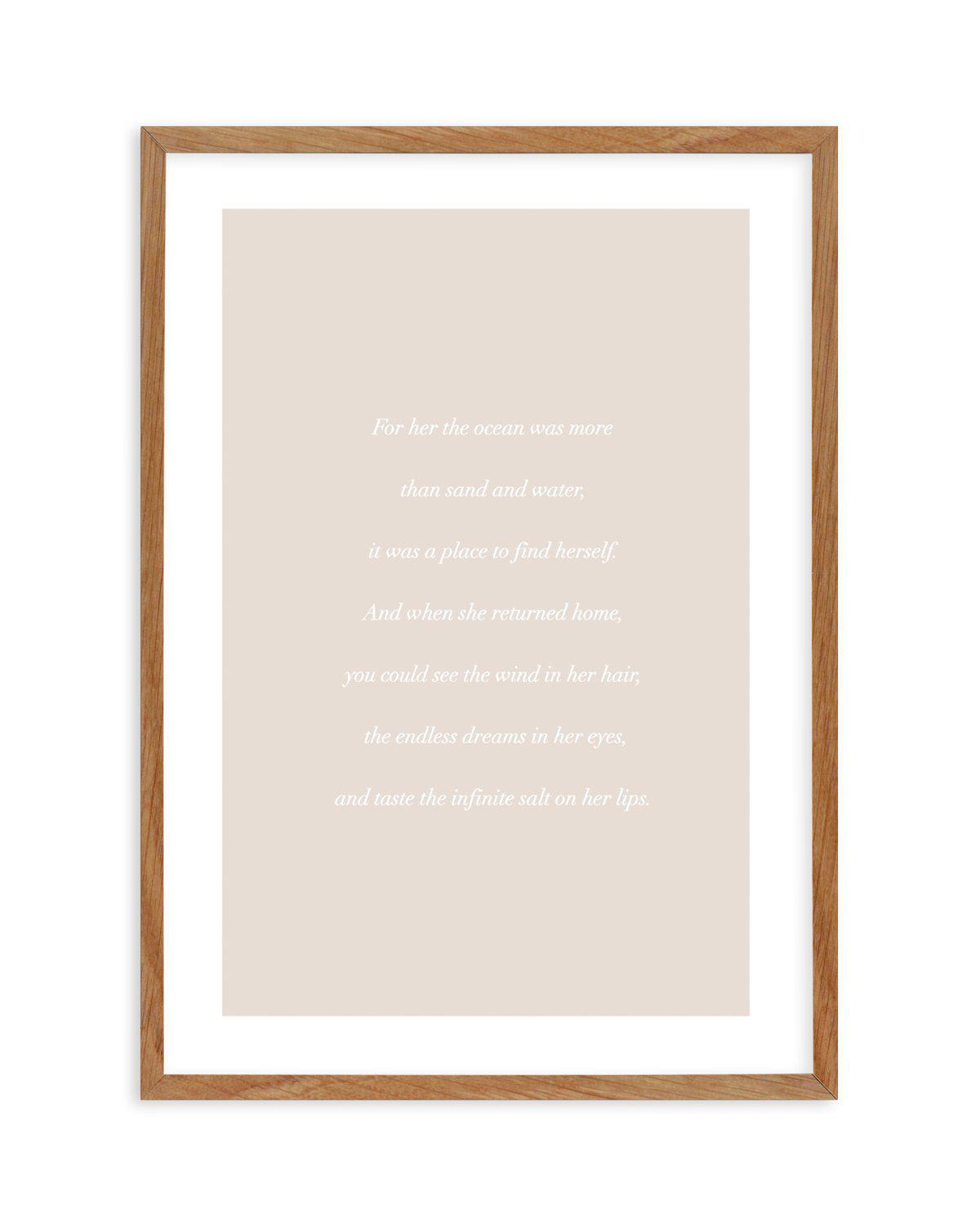 'For her, the Ocean' Poem Art Print-PRINT-Olive et Oriel-Olive et Oriel-50x70 cm | 19.6" x 27.5"-Walnut-With White Border-Buy-Australian-Art-Prints-Online-with-Olive-et-Oriel-Your-Artwork-Specialists-Austrailia-Decorate-With-Coastal-Photo-Wall-Art-Prints-From-Our-Beach-House-Artwork-Collection-Fine-Poster-and-Framed-Artwork