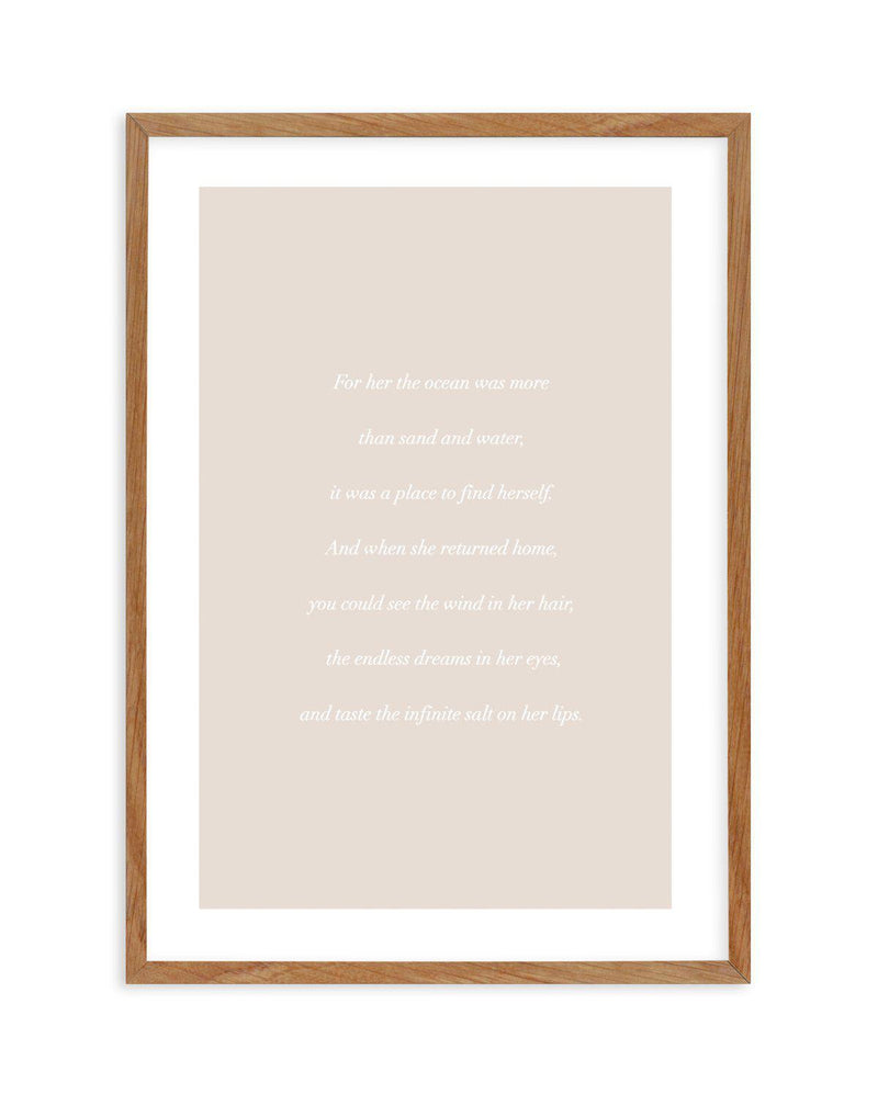 'For her, the Ocean' Poem Art Print-PRINT-Olive et Oriel-Olive et Oriel-50x70 cm | 19.6" x 27.5"-Walnut-With White Border-Buy-Australian-Art-Prints-Online-with-Olive-et-Oriel-Your-Artwork-Specialists-Austrailia-Decorate-With-Coastal-Photo-Wall-Art-Prints-From-Our-Beach-House-Artwork-Collection-Fine-Poster-and-Framed-Artwork
