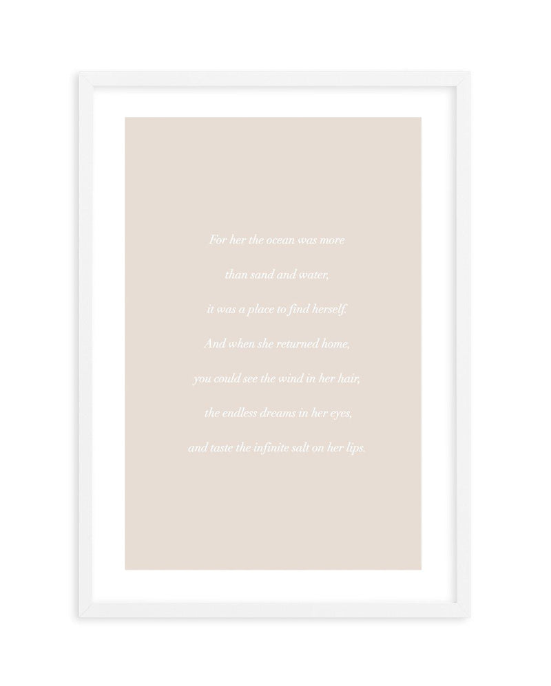 'For her, the Ocean' Poem Art Print-PRINT-Olive et Oriel-Olive et Oriel-A4 | 8.3" x 11.7" | 21 x 29.7cm-White-With White Border-Buy-Australian-Art-Prints-Online-with-Olive-et-Oriel-Your-Artwork-Specialists-Austrailia-Decorate-With-Coastal-Photo-Wall-Art-Prints-From-Our-Beach-House-Artwork-Collection-Fine-Poster-and-Framed-Artwork