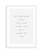 For Your Future Self Art Print-PRINT-Olive et Oriel-Olive et Oriel-A5 | 5.8" x 8.3" | 14.8 x 21cm-White-With White Border-Buy-Australian-Art-Prints-Online-with-Olive-et-Oriel-Your-Artwork-Specialists-Austrailia-Decorate-With-Coastal-Photo-Wall-Art-Prints-From-Our-Beach-House-Artwork-Collection-Fine-Poster-and-Framed-Artwork