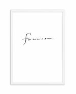 Forever + Ever Art Print-PRINT-Olive et Oriel-Olive et Oriel-A5 | 5.8" x 8.3" | 14.8 x 21cm-White-With White Border-Buy-Australian-Art-Prints-Online-with-Olive-et-Oriel-Your-Artwork-Specialists-Austrailia-Decorate-With-Coastal-Photo-Wall-Art-Prints-From-Our-Beach-House-Artwork-Collection-Fine-Poster-and-Framed-Artwork