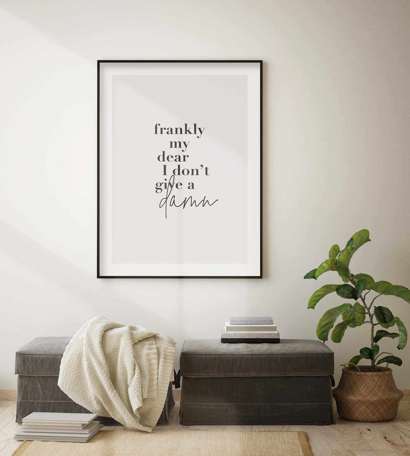 Frankly My Dear Art Print-PRINT-Olive et Oriel-Olive et Oriel-Buy-Australian-Art-Prints-Online-with-Olive-et-Oriel-Your-Artwork-Specialists-Austrailia-Decorate-With-Coastal-Photo-Wall-Art-Prints-From-Our-Beach-House-Artwork-Collection-Fine-Poster-and-Framed-Artwork