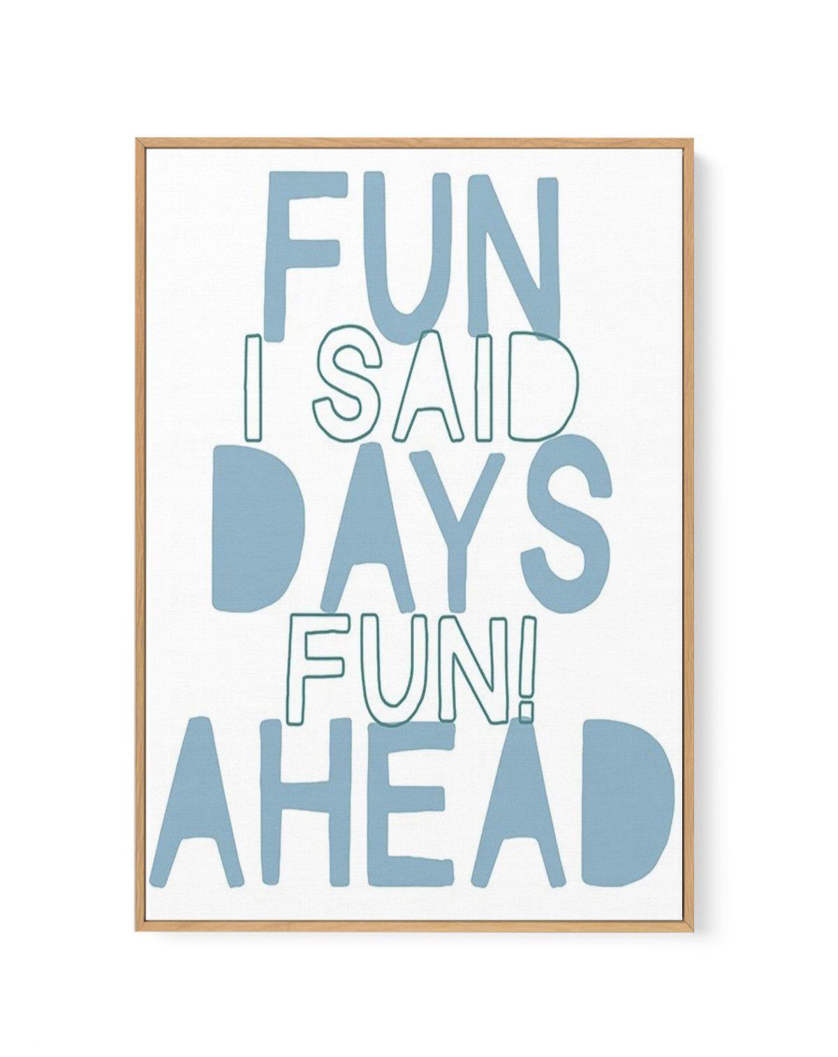 Fun Days Ahead | Framed Canvas-CANVAS-You can shop wall art online with Olive et Oriel for everything from abstract art to fun kids wall art. Our beautiful modern art prints and canvas art are available from large canvas prints to wall art paintings and our proudly Australian artwork collection offers only the highest quality framed large wall art and canvas art Australia - You can buy fashion photography prints or Hampton print posters and paintings on canvas from Olive et Oriel and have them d