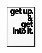 Get Up + Get Into It | Framed Canvas-CANVAS-You can shop wall art online with Olive et Oriel for everything from abstract art to fun kids wall art. Our beautiful modern art prints and canvas art are available from large canvas prints to wall art paintings and our proudly Australian artwork collection offers only the highest quality framed large wall art and canvas art Australia - You can buy fashion photography prints or Hampton print posters and paintings on canvas from Olive et Oriel and have 